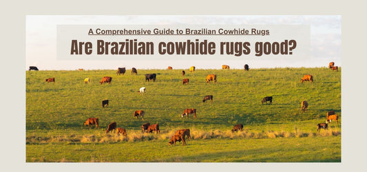 Are  Brazilian Cowhide Rugs Good? - Rodeo Cowhide Rugs