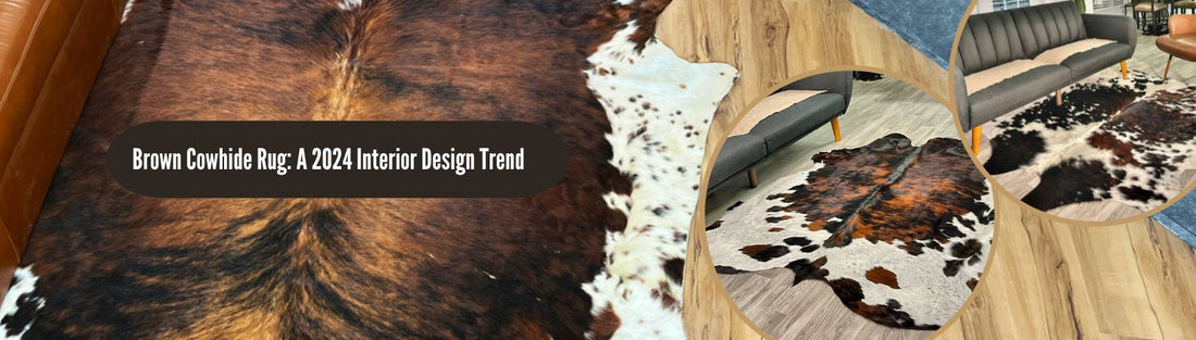 Brown Cowhide Rug: A 2024 Interior Design Trend - Rodeo Cowhide Rugs