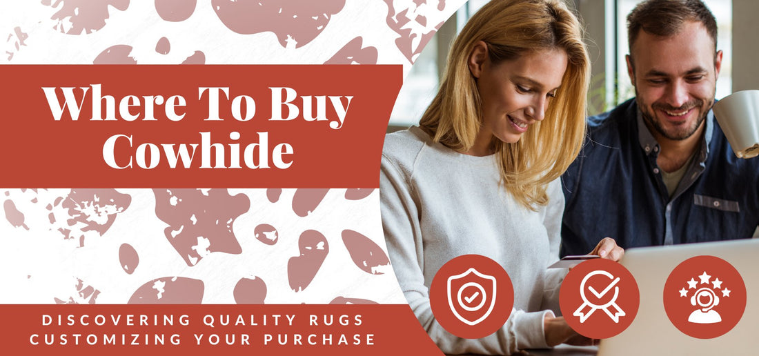 How to Buy Cowhide Online: Discovering Quality Rugs & Customizing Your Purchase - Rodeo Cowhide Rugs