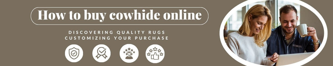 How to Buy Cowhide Online: Discovering Quality Rugs & Customizing Your Purchase - Rodeo Cowhide Rugs